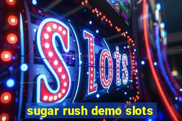 sugar rush demo slots